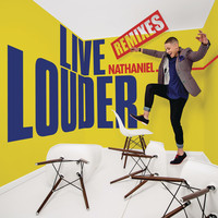 Thumbnail for the Nathaniel - Live Louder (Remixes) link, provided by host site