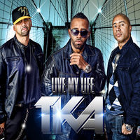 Thumbnail for the TKA - Live My Life link, provided by host site