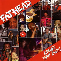 Thumbnail for the Fathead - Livelier Than Ever! link, provided by host site
