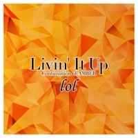 Thumbnail for the Lol - Livin' It Up link, provided by host site