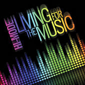 Thumbnail for the Hi-Mode - Living for the Music link, provided by host site