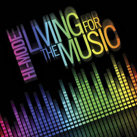 Thumbnail for the Hi-Mode - Living for the Music - Original Radio Mix link, provided by host site