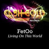 Thumbnail for the Fetoo - Living On This World link, provided by host site