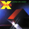 Thumbnail for the Trans-X - Living On Video link, provided by host site