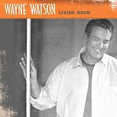 Thumbnail for the Wayne Watson - Living Room link, provided by host site