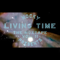 Thumbnail for the Mocky - Living Time (The Moxtape Vol. 2) link, provided by host site