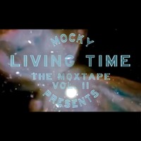 Thumbnail for the Mocky - Living Time (The Moxtape Vol. 2) link, provided by host site