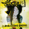 Thumbnail for the Solaris - Llamalo Como Quieras link, provided by host site