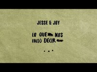 Thumbnail for the Jesse & Joy - Lo Que Nos Faltó Decir link, provided by host site