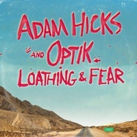 Thumbnail for the Adam Hicks - Loathing and Fear link, provided by host site