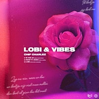 Thumbnail for the Chip Charlez - Lobi & Vibes link, provided by host site