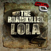 Thumbnail for the The Brainkiller - Lola link, provided by host site