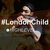 Thumbnail for the High Level - London Child link, provided by host site