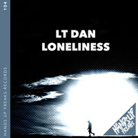 Thumbnail for the LT Dan - Loneliness link, provided by host site
