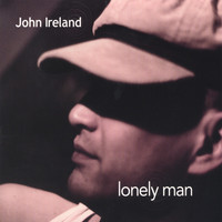 Thumbnail for the John Ireland - Lonely Man link, provided by host site