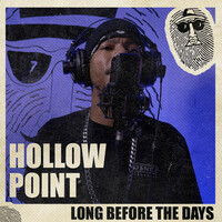 Thumbnail for the Hollow Point - Long Before The Days link, provided by host site