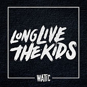 Thumbnail for the We Are the In Crowd - Long Live the Kids link, provided by host site