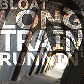 Thumbnail for the Bloat - Long Train Runnin' link, provided by host site