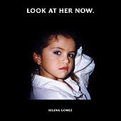 Thumbnail for the Selena Gomez - Look At Her Now link, provided by host site