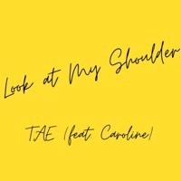 Thumbnail for the Tae - Look at My Shoulder link, provided by host site