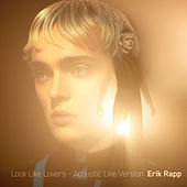 Thumbnail for the Erik Rapp - Look Like Lovers (Acoustic Live Version) link, provided by host site