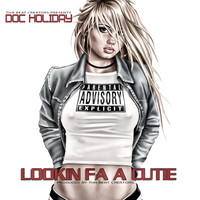 Thumbnail for the Doc Holiday - Looking Fa a Cutie link, provided by host site