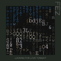 Thumbnail for the Fez - Looking For Love Tonight link, provided by host site