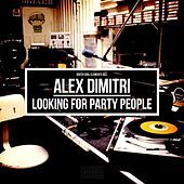 Thumbnail for the Alex Dimitri - Looking For Party People link, provided by host site