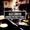 Thumbnail for the Alex Dimitri - Looking For Party People link, provided by host site