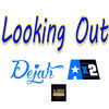 Thumbnail for the DeJah - Looking Out link, provided by host site