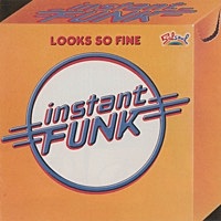 Thumbnail for the Instant Funk - Looks So Fine link, provided by host site