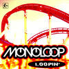 Thumbnail for the Monoloop - Loopin' (Remixes) link, provided by host site