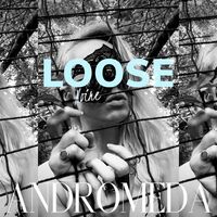 Thumbnail for the Andromeda - Loose Noire link, provided by host site
