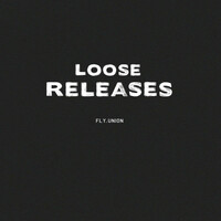 Thumbnail for the Fly Union - Loose Releases link, provided by host site
