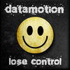 Thumbnail for the Datamotion - Lose Control link, provided by host site