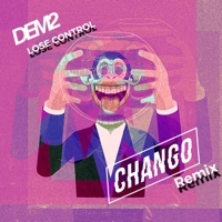 Thumbnail for the DEM2 - Lose Control (Chango Remix) link, provided by host site