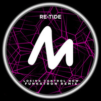 Thumbnail for the Re-Tide - Losing Control Now (Just for Tonight) [Funkatron Remix] link, provided by host site