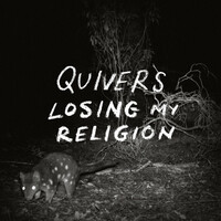 Thumbnail for the Quivers - Losing My Religion link, provided by host site