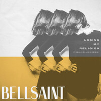 Thumbnail for the BELLSAINT - Losing My Religion (Tom & Collins Remix) link, provided by host site