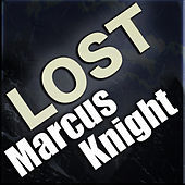 Thumbnail for the Marcus Knight - Lost link, provided by host site