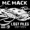 Thumbnail for the M.C. Mack - Lost Files (1991-1994) link, provided by host site