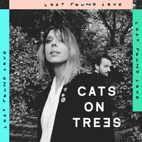 Thumbnail for the Cats On Trees - Lost Found Love link, provided by host site