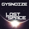 Thumbnail for the GYSNOIZE - Lost In Space link, provided by host site