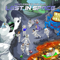 Thumbnail for the Gentlemans Dub Club - Lost in Space link, provided by host site