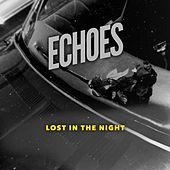 Thumbnail for the the Echoes - Lost in the Night link, provided by host site