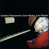 Thumbnail for the Conlon Nancarrow - Lost Works, Last Works link, provided by host site