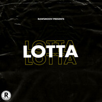 Thumbnail for the Raw Smoov - Lotta link, provided by host site