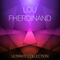 Thumbnail for the Lou Fherdinand - Lou Fherdinand Ultimate Collection link, provided by host site