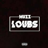 Thumbnail for the Muzz - Loubs link, provided by host site