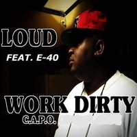 Thumbnail for the Work Dirty - Loud link, provided by host site